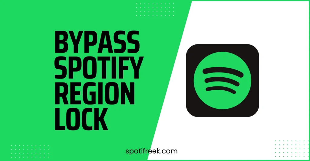 bypass spotify region lock