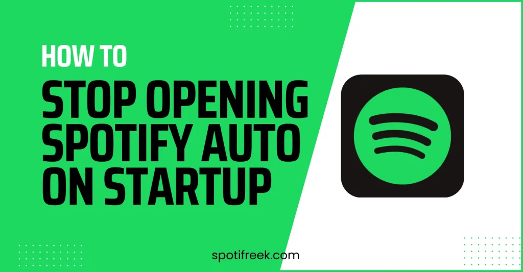 How To Stop Spotify From Opening on Startup